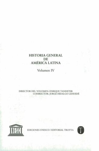 Historia General de América Latina Vol. IV: Procesos americanos hacia la redefinición colonial