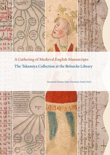 A Gathering of Medieval English Manuscripts: The Takamiya Collection at the Beinecke Library