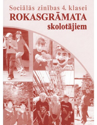 SOCIĀLĀS ZINĪBAS 4. KLASEI. Rokasgrāmata skolotājiem