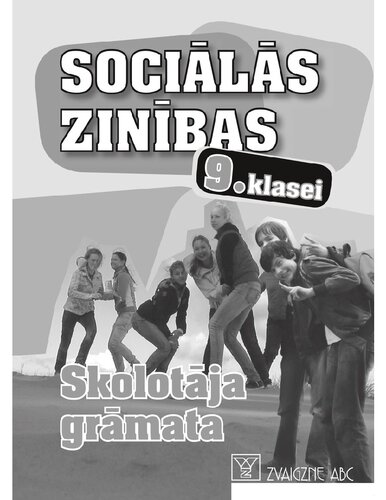 SOCIĀLĀS ZINĪBAS 9. KLASEI. Rokasgrāmata skolotājiem