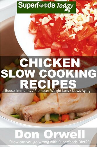 Chicken Slow Cooking Recipes: Over 50 Low Carb Slow Cooker Chicken Recipes full o Dump Dinners Recipes and Quick & Easy Cooking Recipes