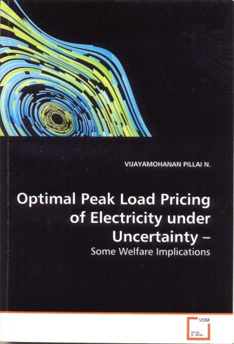 Optimal Peak Load Pricing of Electricity Under Uncertainty - Some Welfare Implications