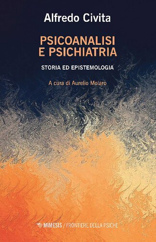 Psicoanalisi e psichiatria. Storia ed epistemologia