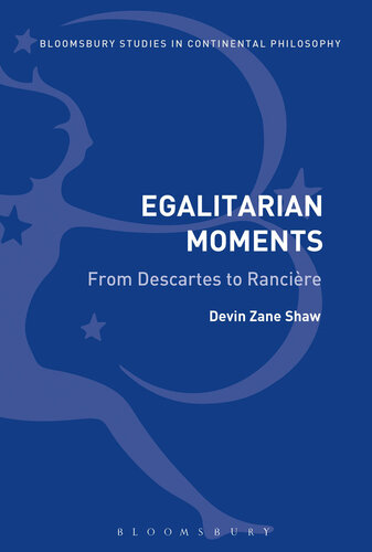 Egalitarian Moments: From Descartes to Rancière