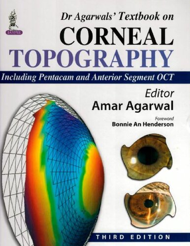 Dr Agarwal's textbook on corneal topography : including Pentacam and Anterior Segment OCT