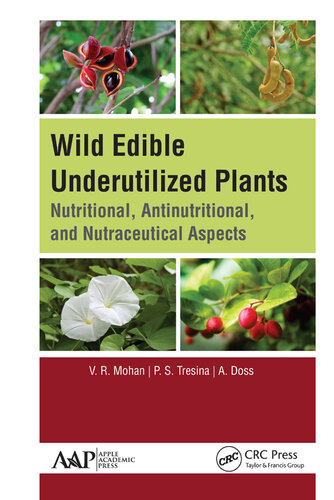 Wild edible underutilized plants : nutritional, antinutritional, and nutraceutical aspects