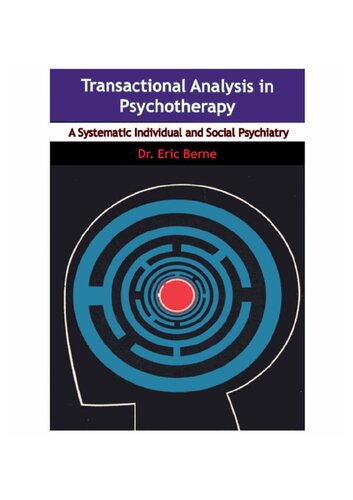 Transactional Analysis in Psychotherapy: A Systematic Individual and Social Psychiatry