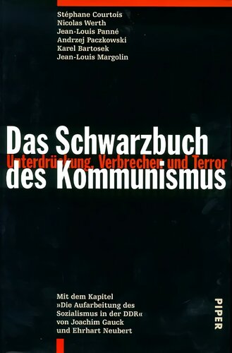 Das Schwarzbuch des Kommunismus: Unterdrückung, Verbrechen und Terror