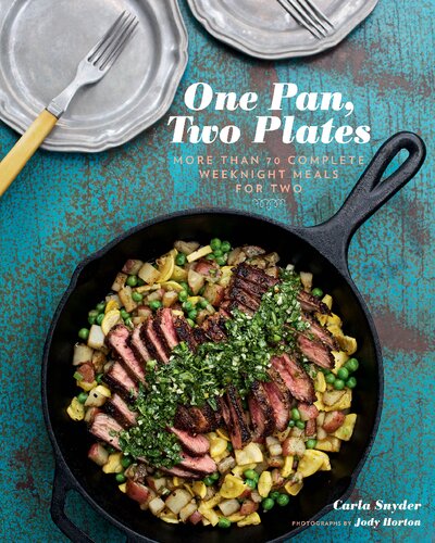 One pan, two plates : more than 70 complete weeknight meals for two