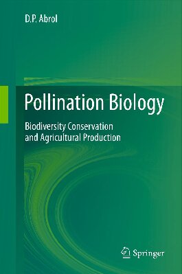 Pollination Biology: Biodiversity Conservation and Agricultural Production