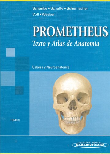 Prometheus. Texto y atlas de anatomía. Tomo 3: Cabeza y Neuroanatomía (Prometheus texto y atlas de anatomia/ Prometheus Textbook and Anatomy Atlas)