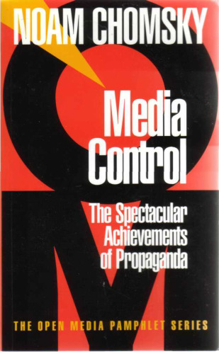 Media Control: The Spectacular Achievements of Propaganda