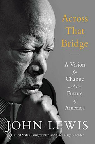 Across That Bridge: Life Lessons and a Vision for Change