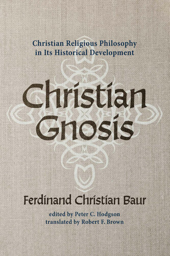 Christian Gnosis: Christian Religious Philosophy in Its Historical Development