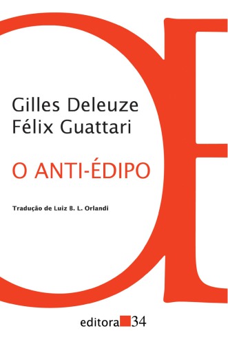 O Anti-Édipo ; Capitalismo e Esquizofrenia