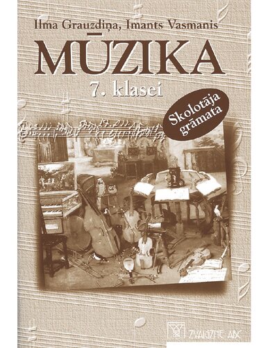 MŪZIKA 7. KLASEI. Skolotāja grāmata