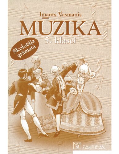 MŪZIKA 5. KLASEI. Skolotāja grāmata