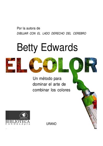 El color: un metodo para dominar El arte de combinar los colores