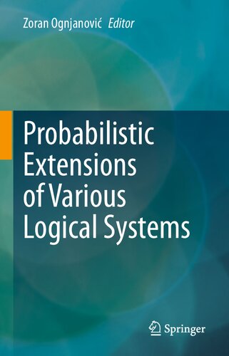 Probabilistic Extensions of Various Logical Systems