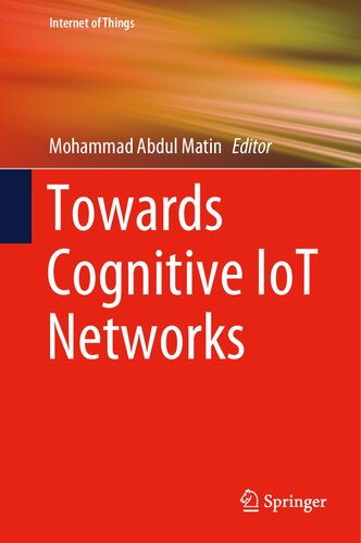 Towards Cognitive IoT Networks (Internet of Things)