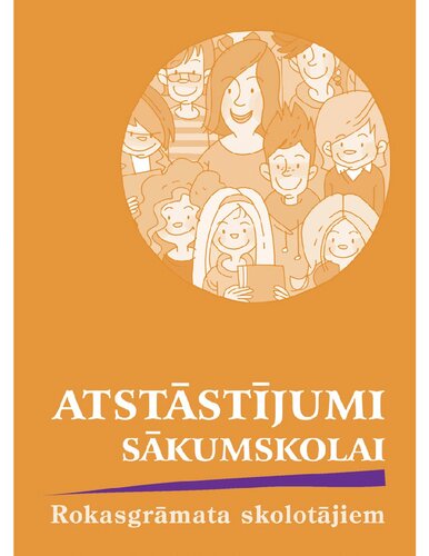 ATSTĀSTĪJUMI SĀKUMSKOLAI. Rokasgrāmata skolotājiem