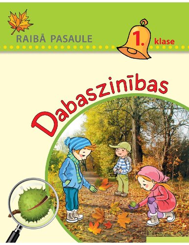 RAIBĀ PASAULE 1. KLASE. Dabaszinības