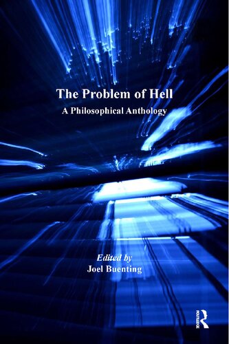 The Problem of Hell: A Philosophical Anthology