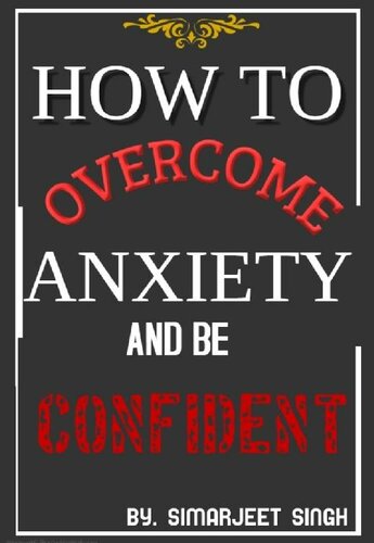 How to Overcome Anxiety and be Confident