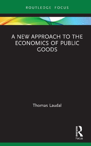 A New Approach to the Economics of Public Goods