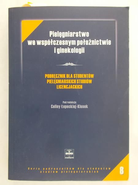 Pielęgniarstwo we współczesnym położnictwie i Ginekologii ;