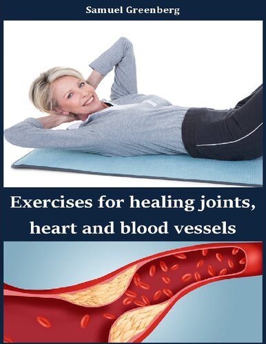 Exercises for healing joints, heart and blood vessels