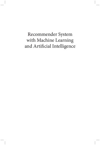 Recommender System with Machine Learning and Artificial Intelligence: Practical Tools and Applications in Medical, Agricultural and Other Industries