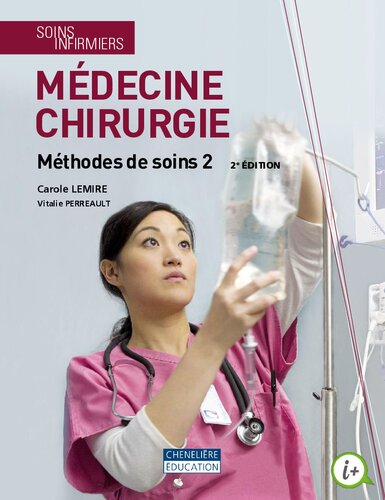 Soins infirmiers : médecine chirurgie : méthodes de soins. 2