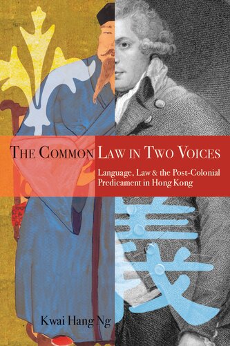 The Common Law in Two Voices: Language, Law, and the Postcolonial Dilemma in Hong Kong