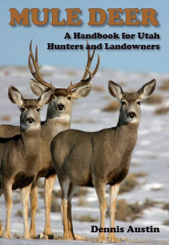 Mule Deer: A Handbook for Utah Hunters and Landowners