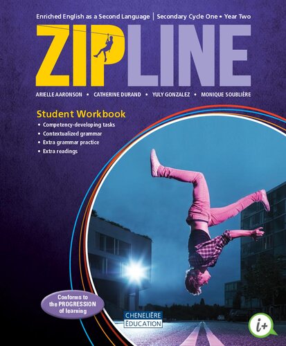 Zipline : enriched english as a second language : secondary cycle one : year one. Student Workbook