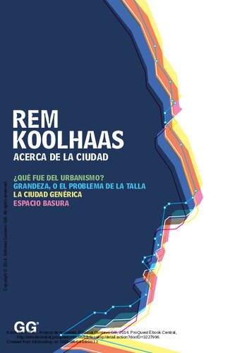 Rem Koolhaas acerca de la ciudad