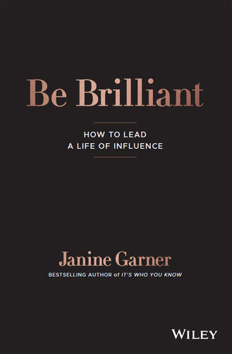 Be Brilliant: How to lead a life of influence