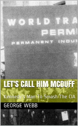 Let's Call Him McDuff: Kennedy's Man To Smash The CIA