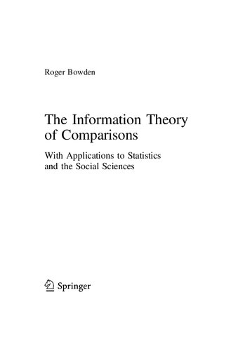 The Information Theory of Comparisons: With Applications to Statistics and the Social Sciences