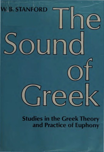 The sound of Greek: studies in the Greek theory and practice of euphony [audio recording included]