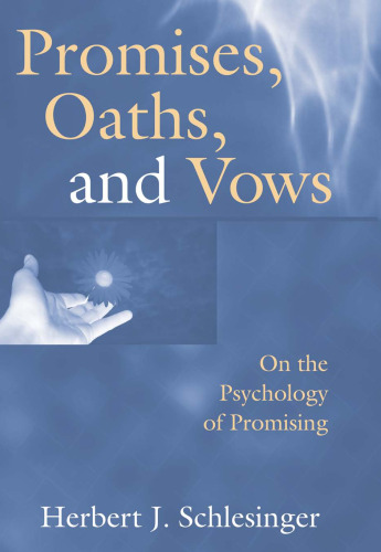 Promises, Oaths, and Vows: On the Psychology of Promising