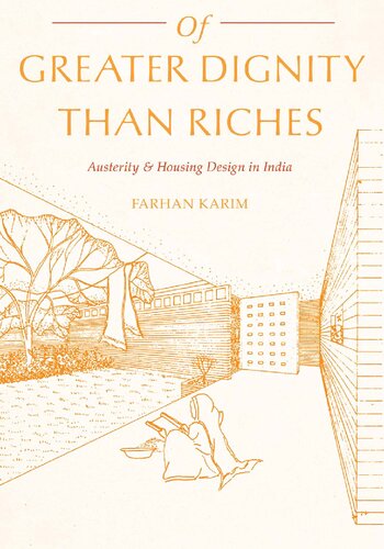 Of Greater Dignity than Riches: Austerity and Housing Design in India