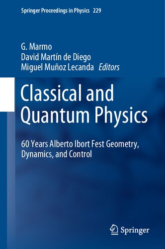 Classical and Quantum Physics: 60 Years Alberto Ibort Fest Geometry, Dynamics, and Control (Springer Proceedings in Physics)