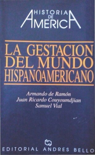 Historia de América: La gestación del mundo hispanoamericano