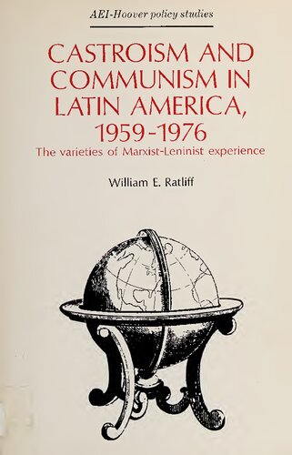 Castroism and communism in Latin America, 1959-1976: the varieties of Marxist-Leninist experience