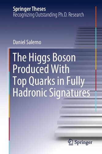 The Higgs Boson Produced With Top Quarks in Fully Hadronic Signatures (Springer Theses)