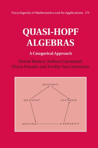 Quasi-Hopf Algebras: A Categorical Approach (Encyclopedia of Mathematics and its Applications)