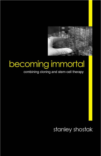 Becoming Immortal: Combining Cloning and Stem-Cell Therapy