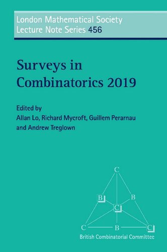 Surveys in Combinatorics 2019 (London Mathematical Society Lecture Note Series)